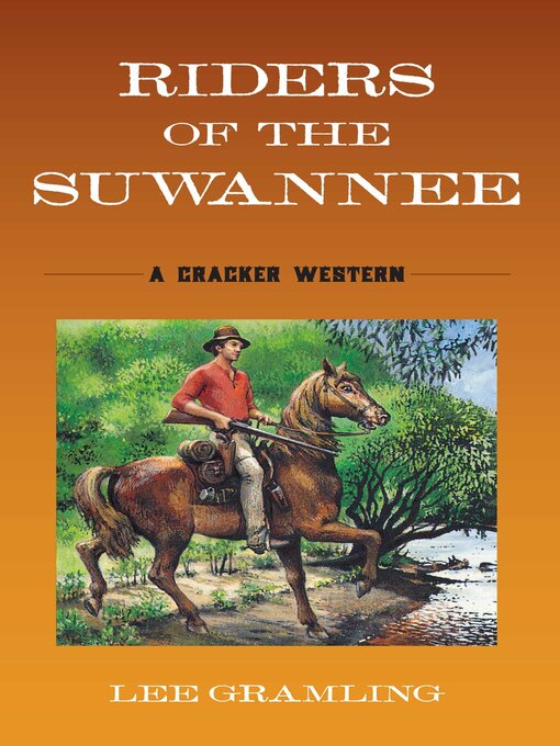 Title details for Riders of the Suwannee by Lee Gramling - Available